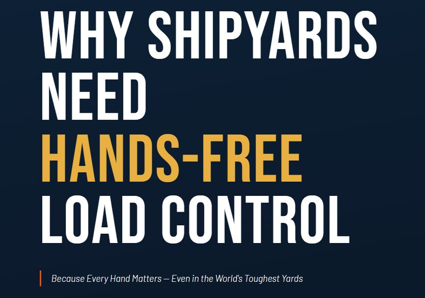 Why Shipyards Need Hands-Free Load Control Tools | Eliminate Hand Injuries in Heavy Lifting